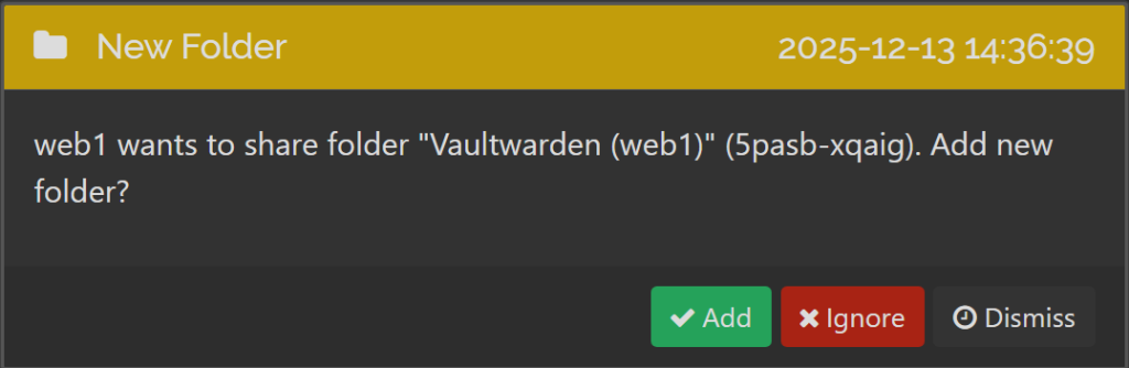 A notification in Syncthing on another web server that a folder sync is available - add it.